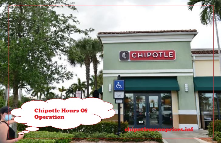 Chipotle Hours Of Operation